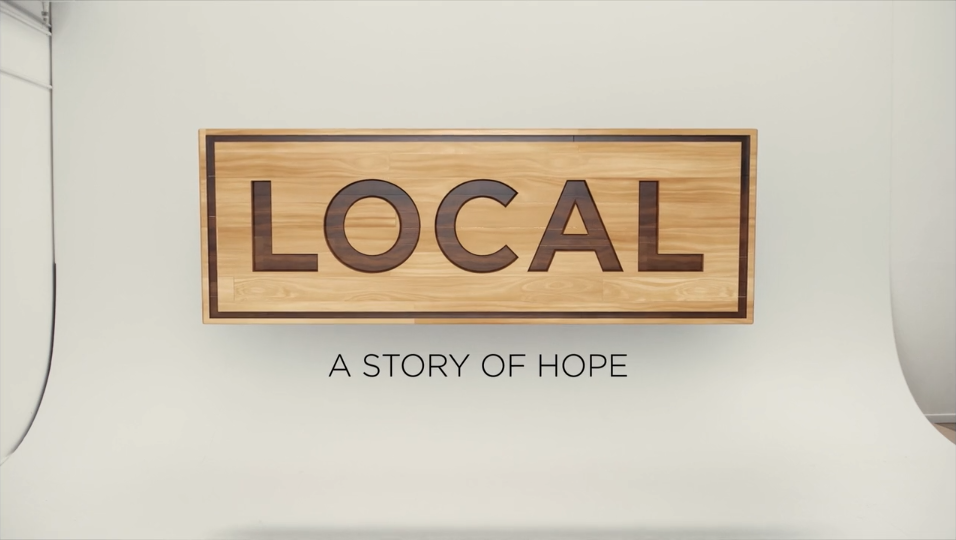 LOCAL: A STORY OF HOPE